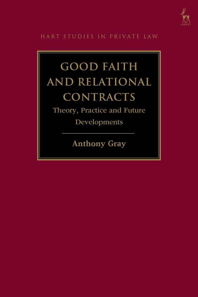 Good Faith and Relational Contracts Volume 1