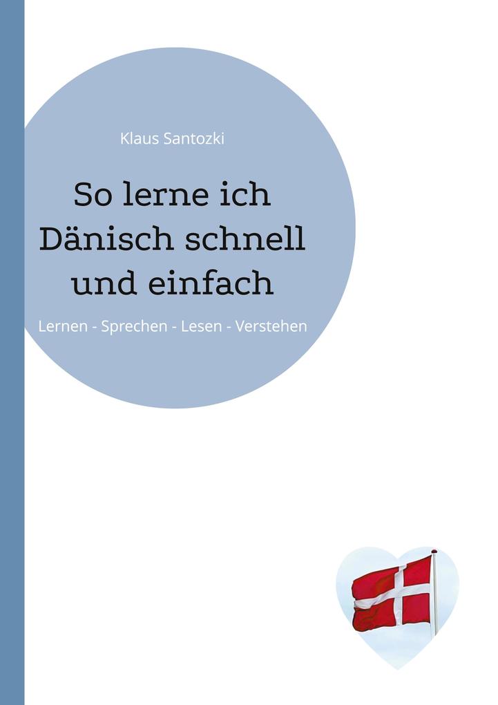 So lerne ich Dänisch schnell und einfach