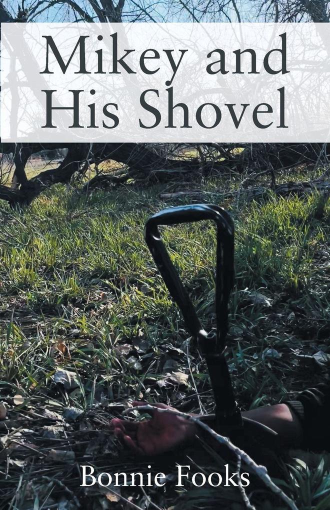 Mikey and His Shovel