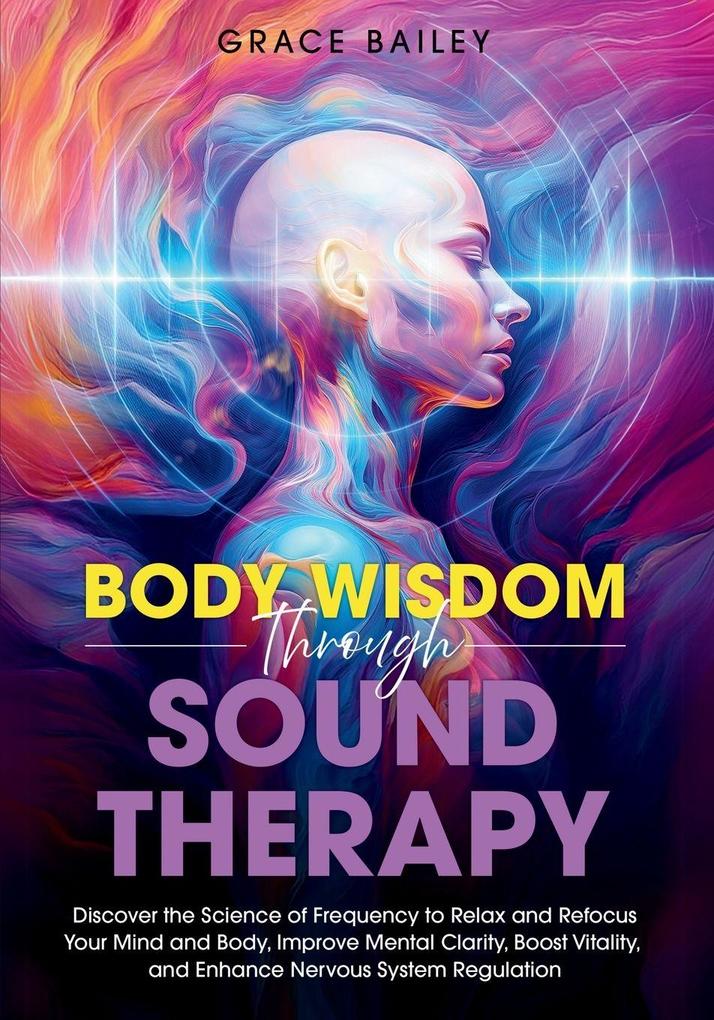 Body Wisdom through Sound Therapy