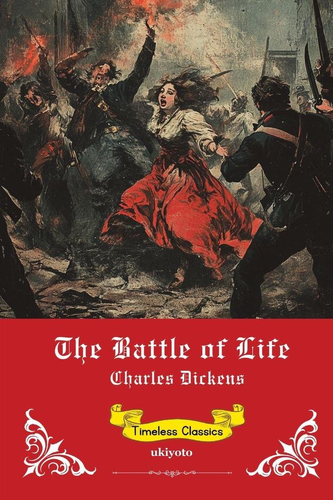 The Battle of Life | Timeless Classics