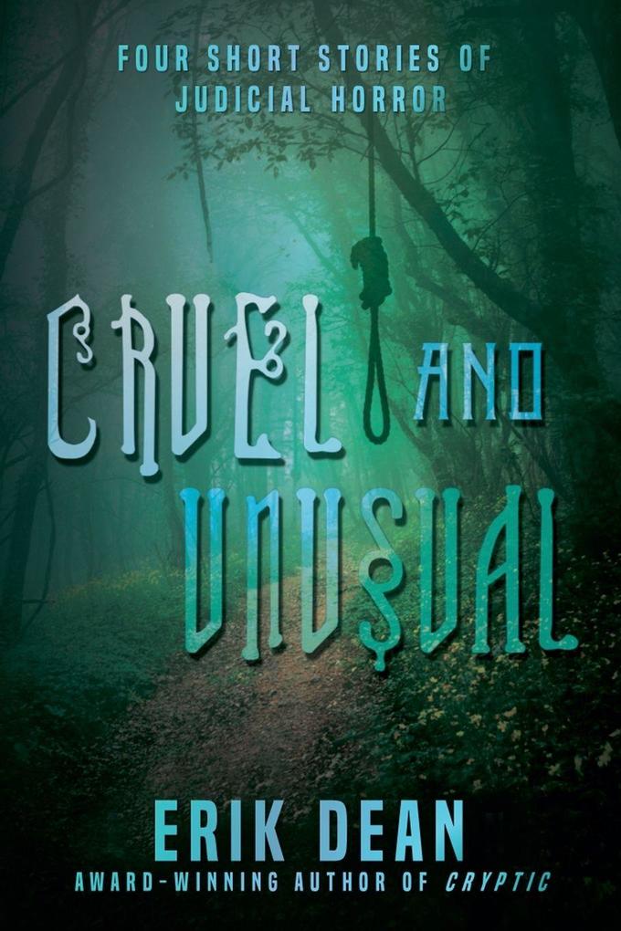 Cruel and Unusual