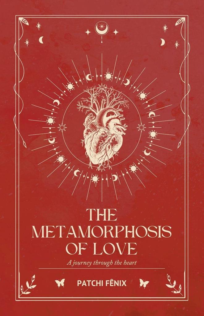 THE METAMORPHOSIS OF LOVE
