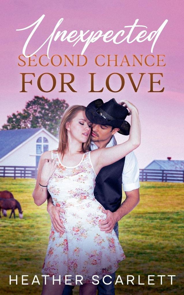 Unexpected Second Chance For Love