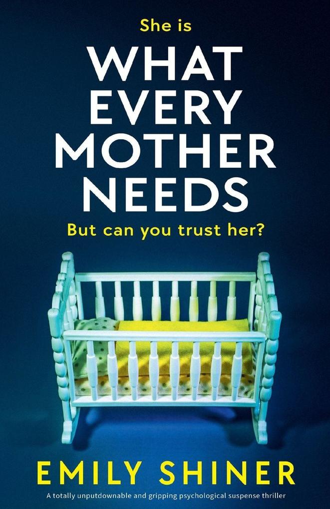 What Every Mother Needs