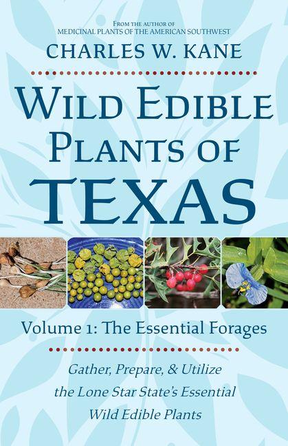 Wild Edible Plants of Texas