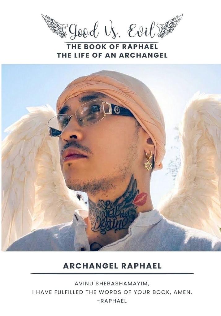 Good Vs. Evil The Book of Raphael The Life of an Archangel