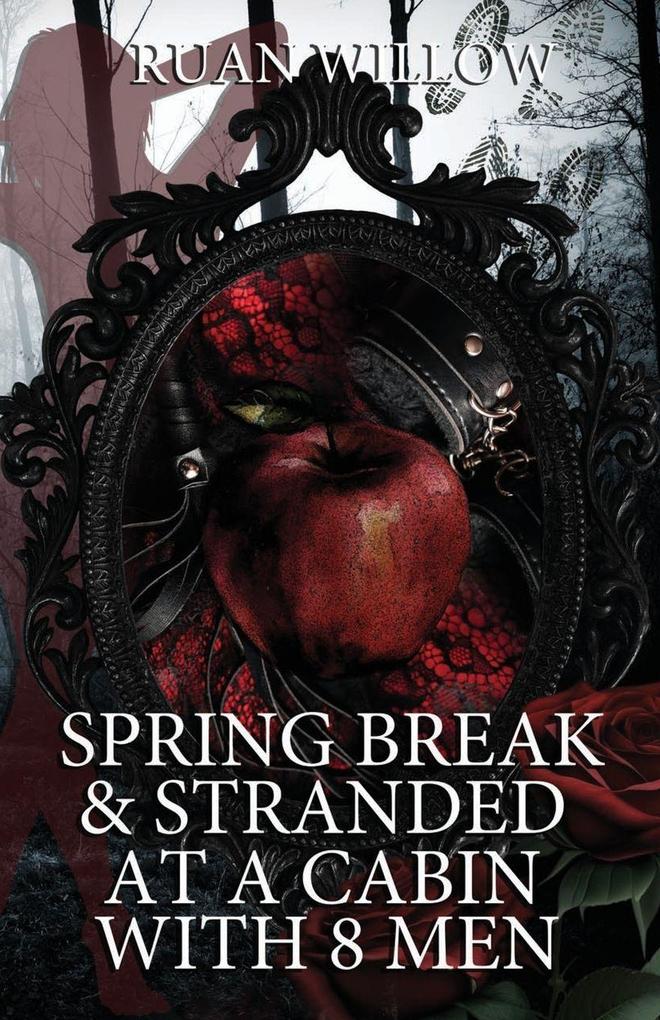 Spring Break & Stranded at a Cabin with 8 Men