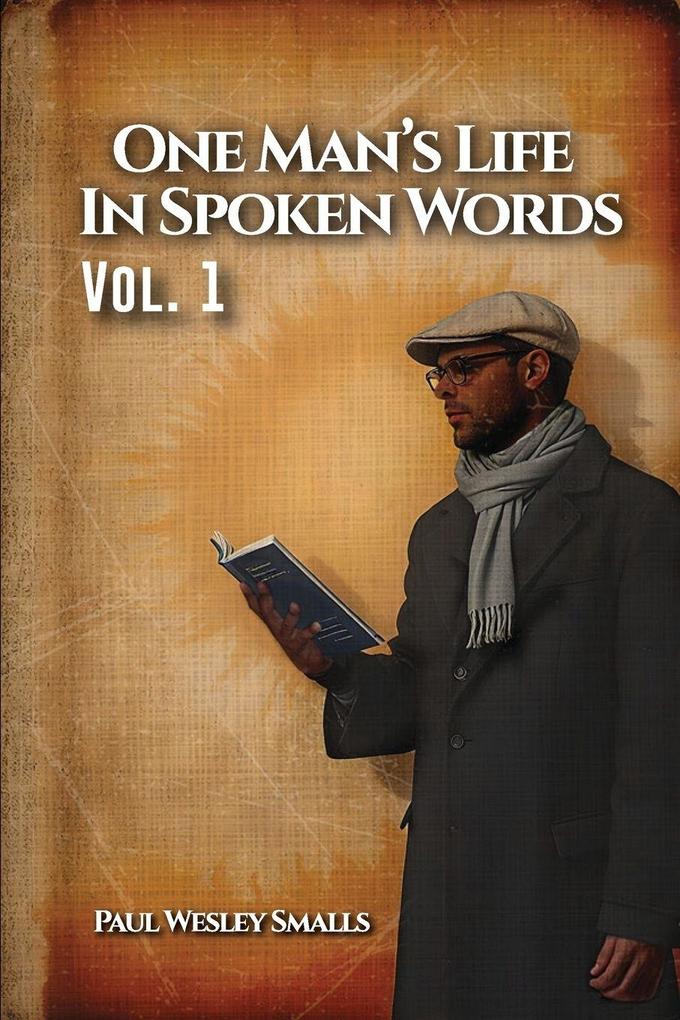 One Man's Life In Spoken Words
