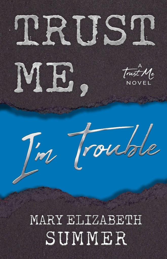 Trust Me I'm Trouble
