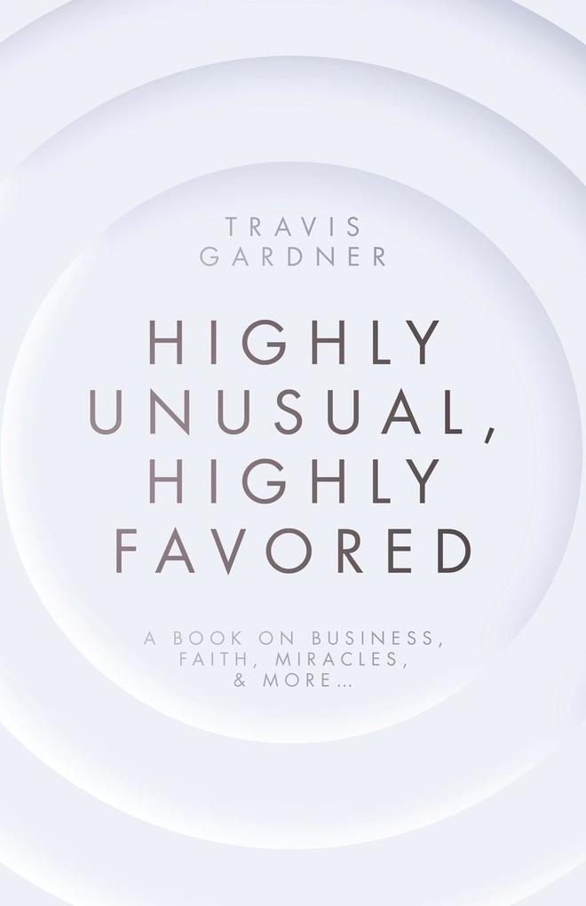 Highly Unusual Highly Favored