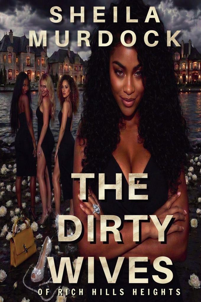 The Dirty Wives of Rich Hills Heights