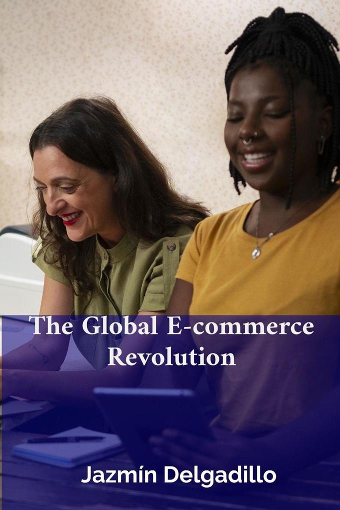 The Global E-commerce Revolution