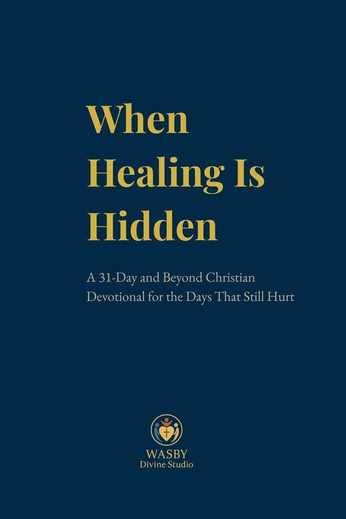 When Healing is Hidden