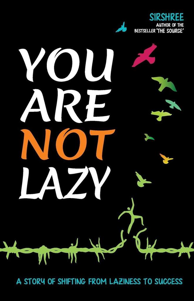 YOU ARE NOT LAZY
