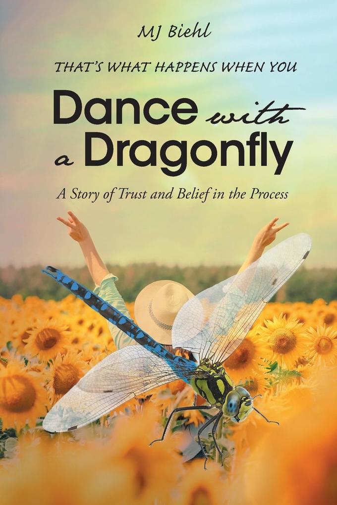 That's What Happens When You Dance with a Dragonfly