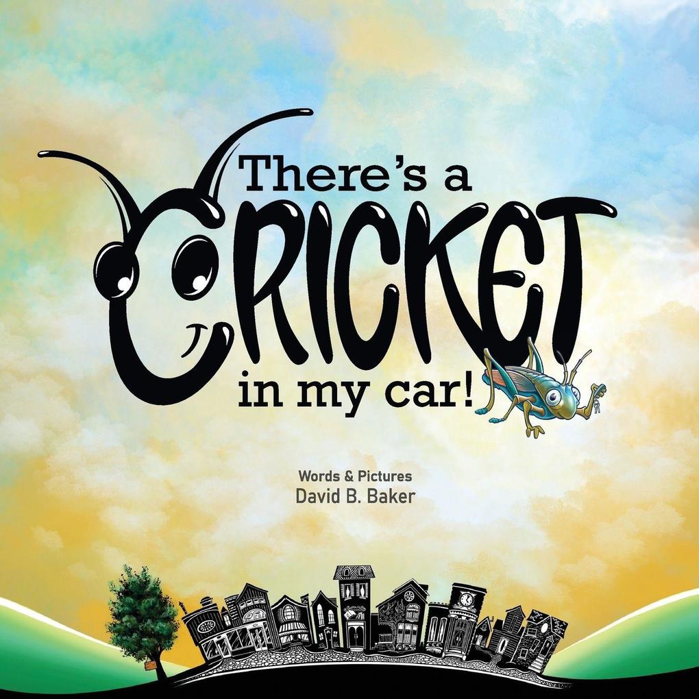 There's a Cricket in My Car