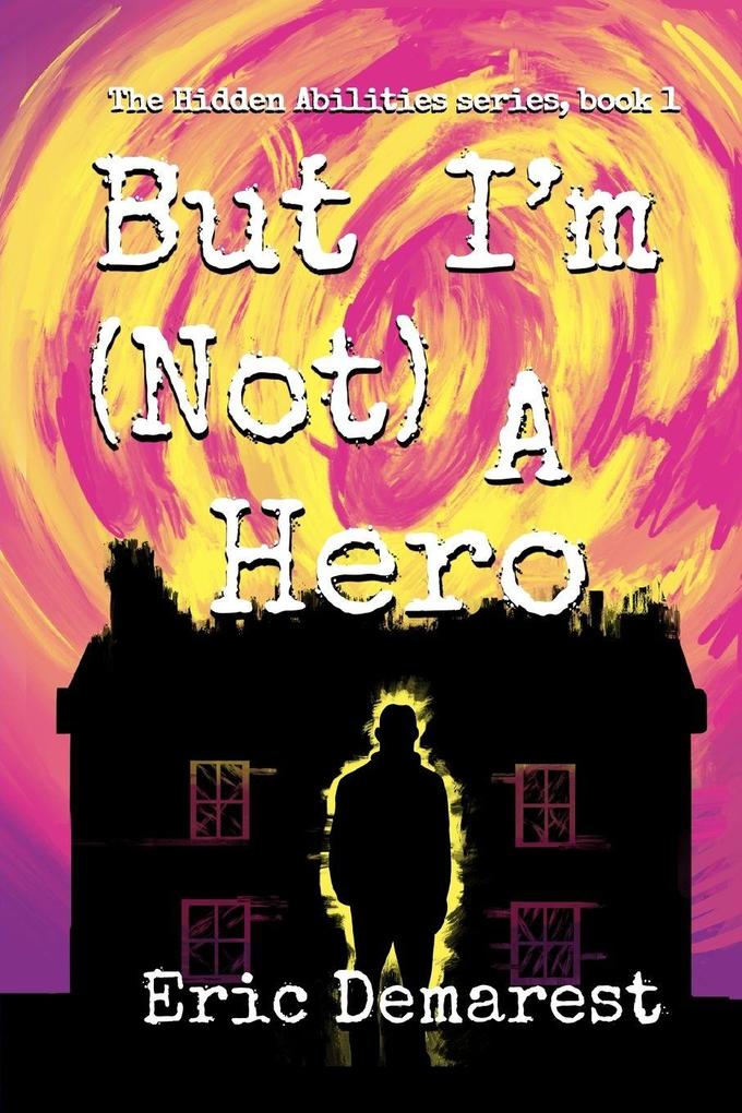 But I'm Not A Hero