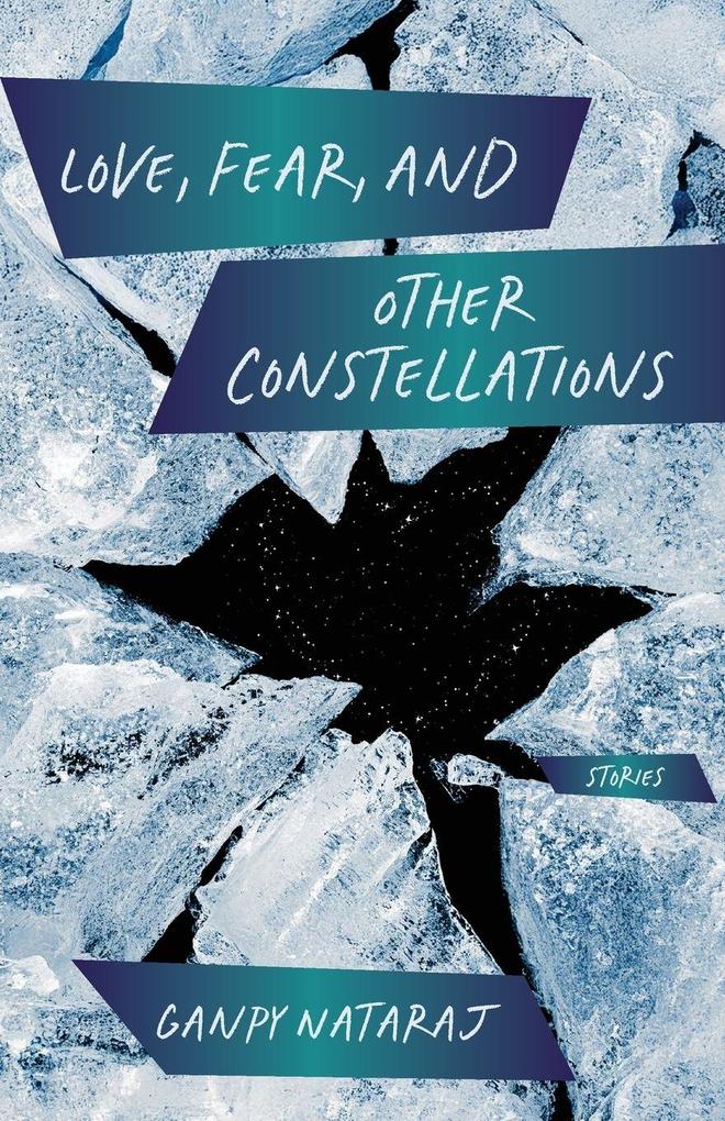 Love Fear and Other Constellations