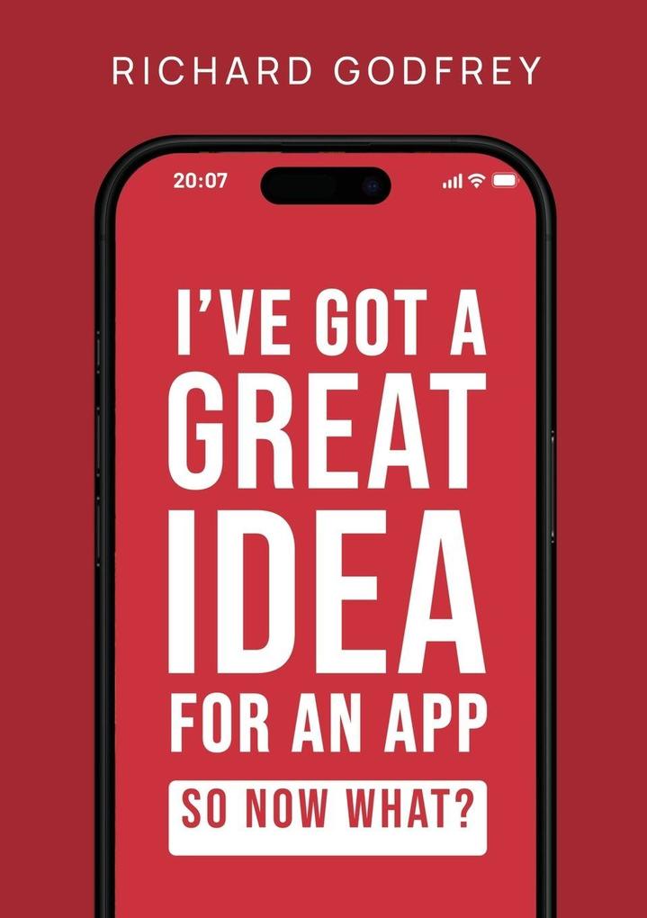 I've Got a Great Idea for an App. So Now What?