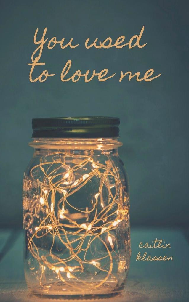 You Used To Love Me