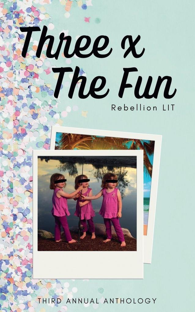 Three x the Fun
