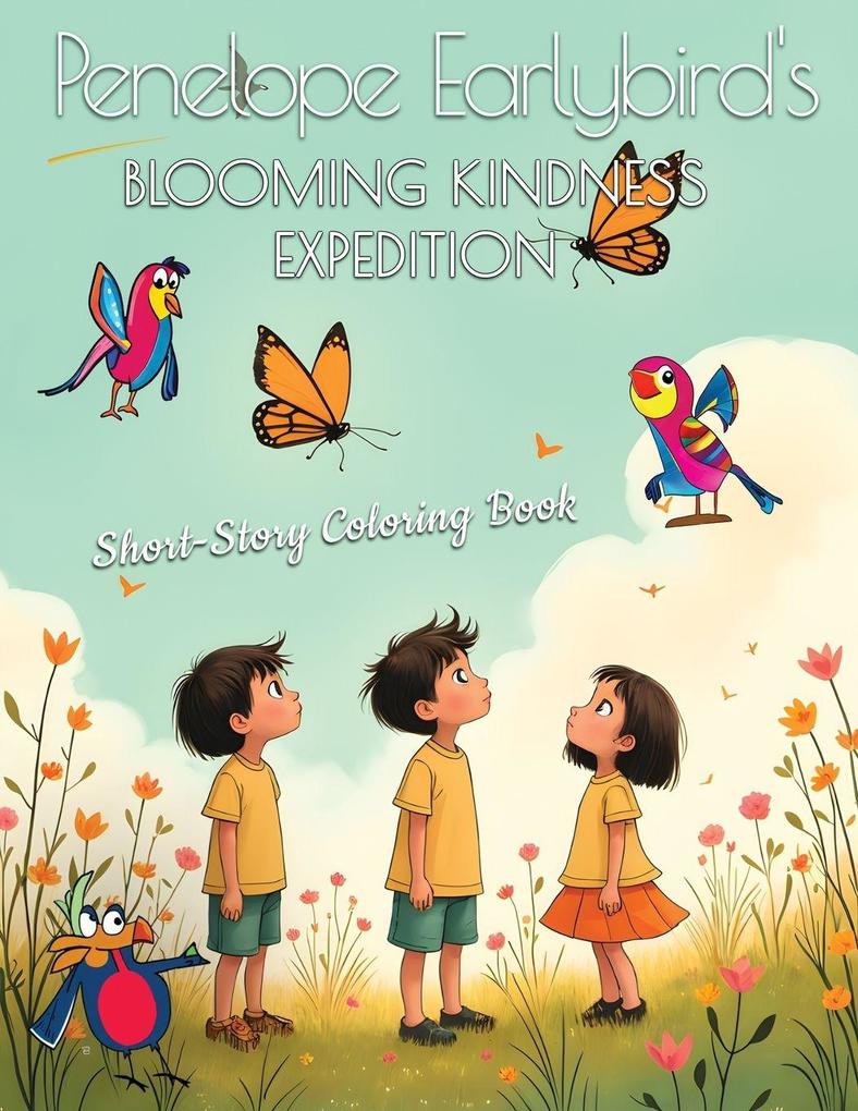 Penelope Earlybird's Blooming Kindness Expedition