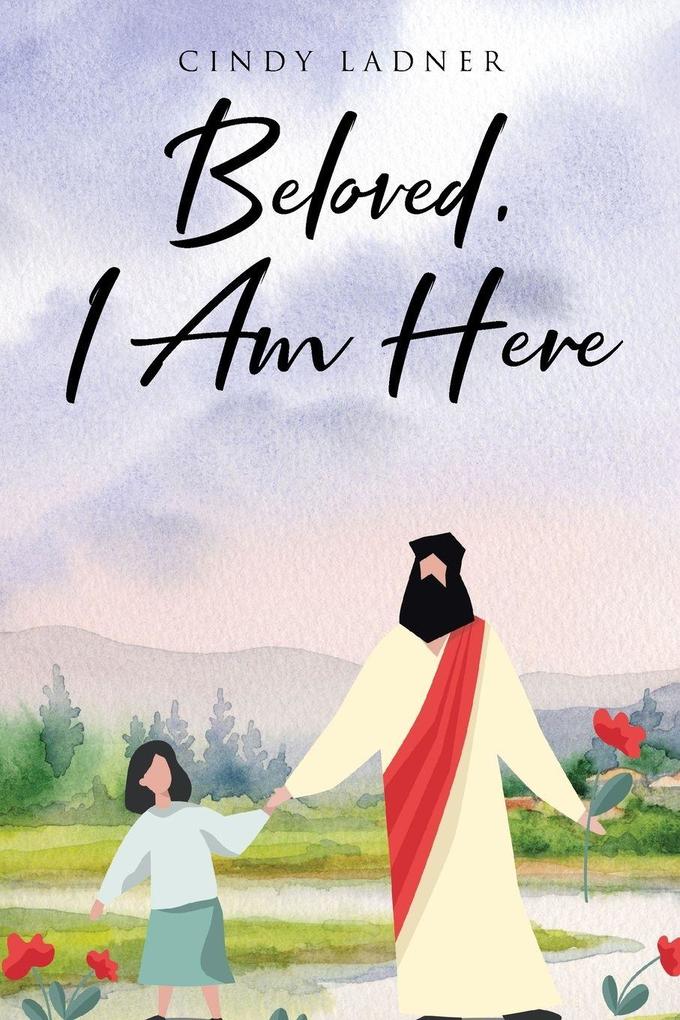Beloved I Am Here