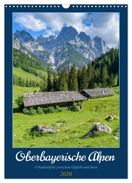 Oberbayerische Alpen (Wandkalender 2026 DIN A3 hoch) CALVENDO Monatskalender