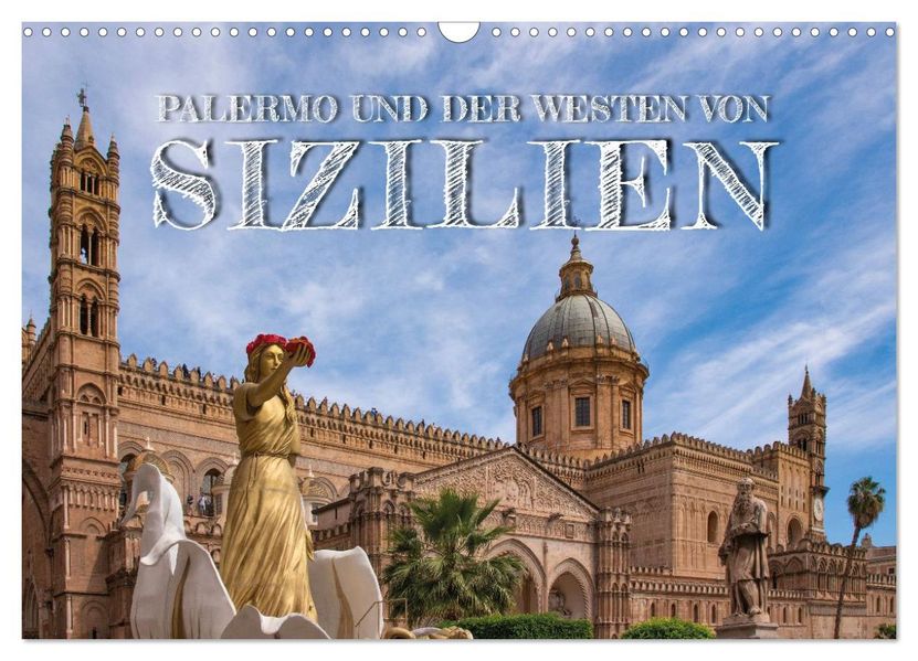 Palermo und der Westen von Sizilien (Wandkalender 2026 DIN A3 quer) CALVENDO Monatskalender