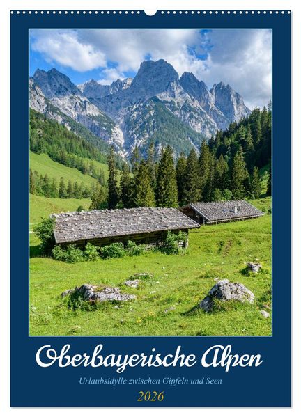 Oberbayerische Alpen (Wandkalender 2026 DIN A2 hoch) CALVENDO Monatskalender