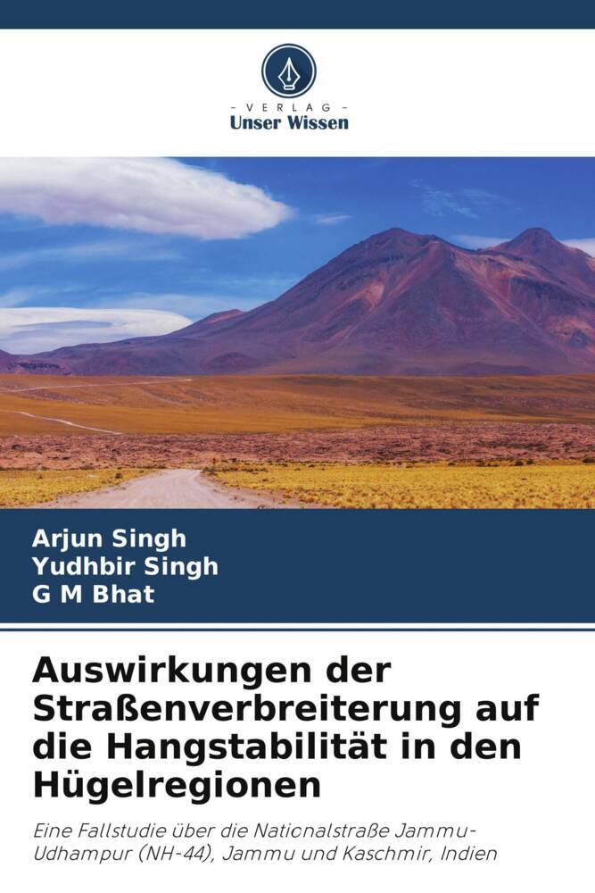 Auswirkungen der Straßenverbreiterung auf die Hangstabilität in den Hügelregionen