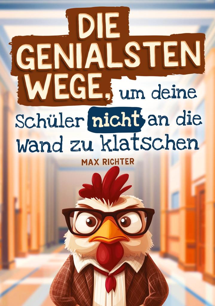 Die genialsten Wege um deine Schüler nicht an die Wand zu klatschen