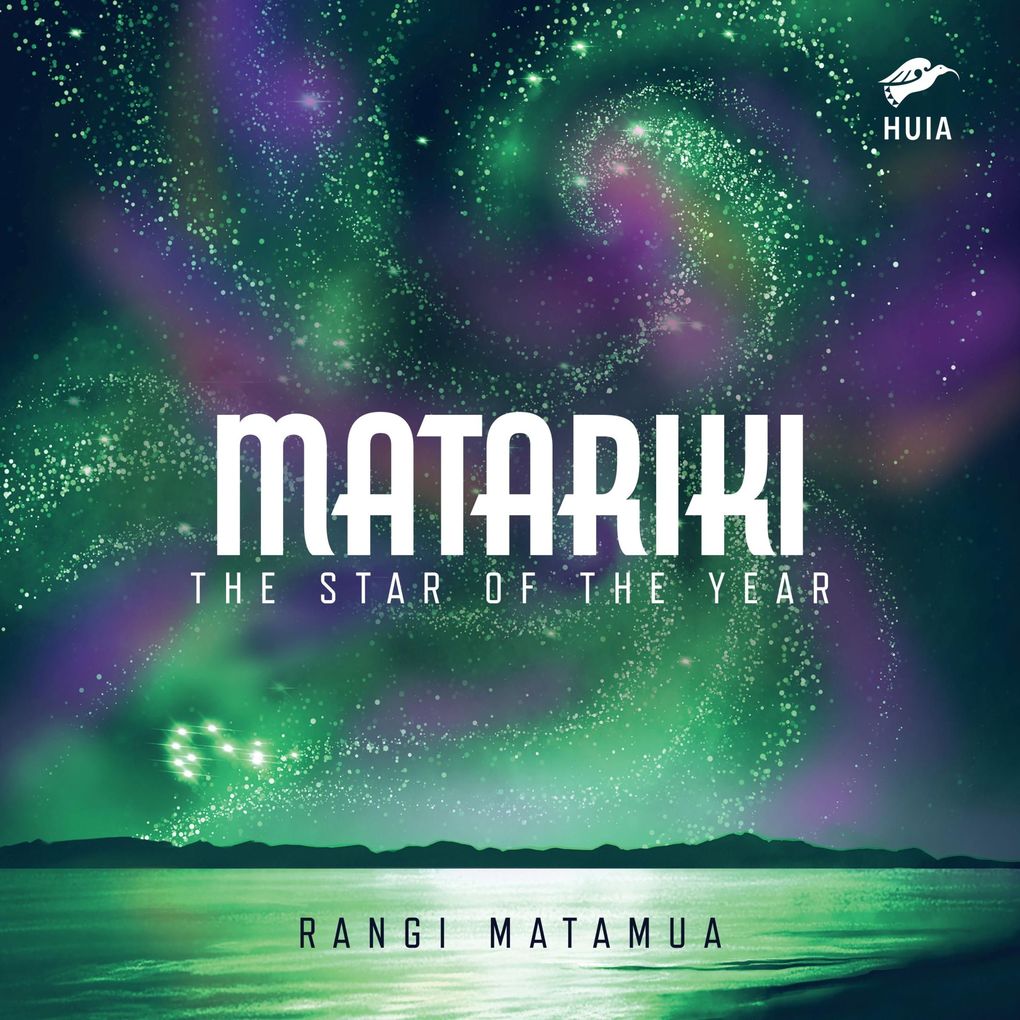 Matariki: The Star of the Year The Star of the Year