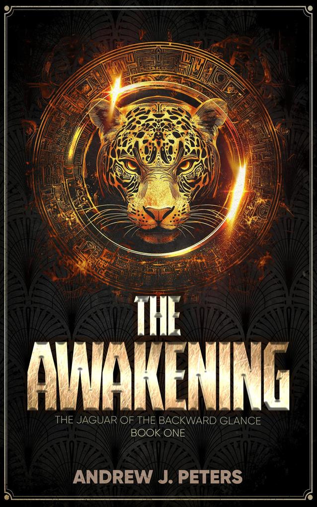 The Awakening (The Jaguar of the Backward Glance #1)