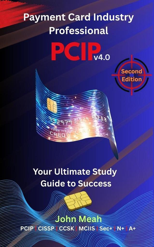 Payment Card Industry Professional: PCIP v4.0 - 2nd Edition