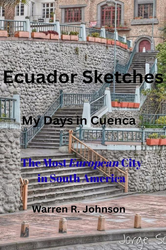 Ecuador Sketches: My Days in Cuenca