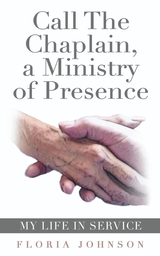Call the Chaplain: A Ministry of Presence