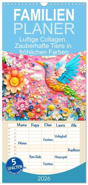 Familienplaner 2026 - Luftige Collagen. Zauberhafte Tiere in fröhlichen Farben mit 5 Spalten (Wandkalender 21 x 45 cm) CALVENDO