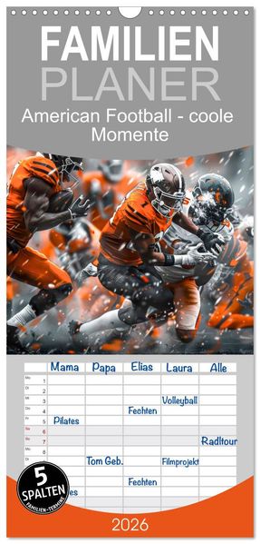 Familienplaner 2026 - American Football - coole Momente mit 5 Spalten (Wandkalender 21 x 45 cm) CALVENDO