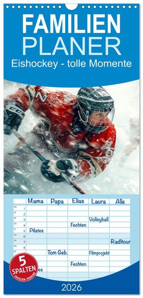 Familienplaner 2026 - Eishockey - tolle Momente mit 5 Spalten (Wandkalender 21 x 45 cm) CALVENDO
