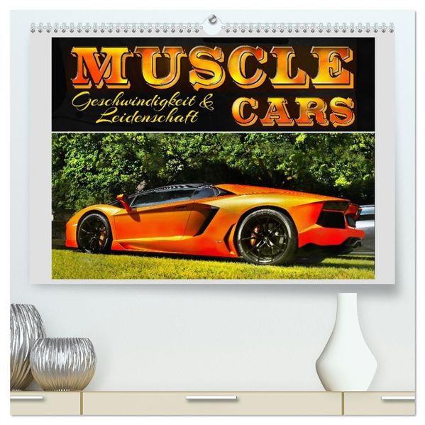 Muscle Cars Geschwindigkeit und Leidenschaft (hochwertiger Premium Wandkalender 2026 DIN A2 quer) Kunstdruck in Hochglanz