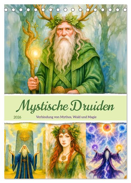 Mystische Druiden - Verbindung von Mythos Natur und Magie (Tischkalender 2026 DIN A5 hoch) CALVENDO Monatskalender