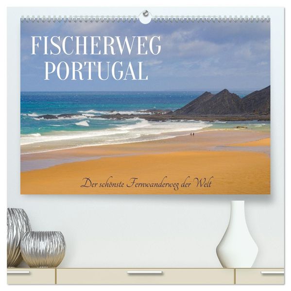 Fischerweg Portugal (hochwertiger Premium Wandkalender 2026 DIN A2 quer) Kunstdruck in Hochglanz