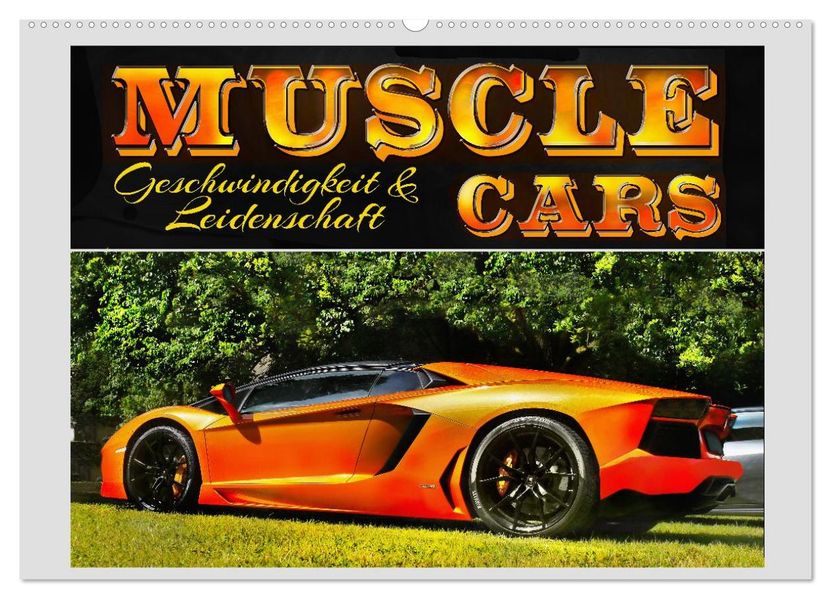 Muscle Cars Geschwindigkeit und Leidenschaft (Wandkalender 2026 DIN A2 quer) CALVENDO Monatskalender