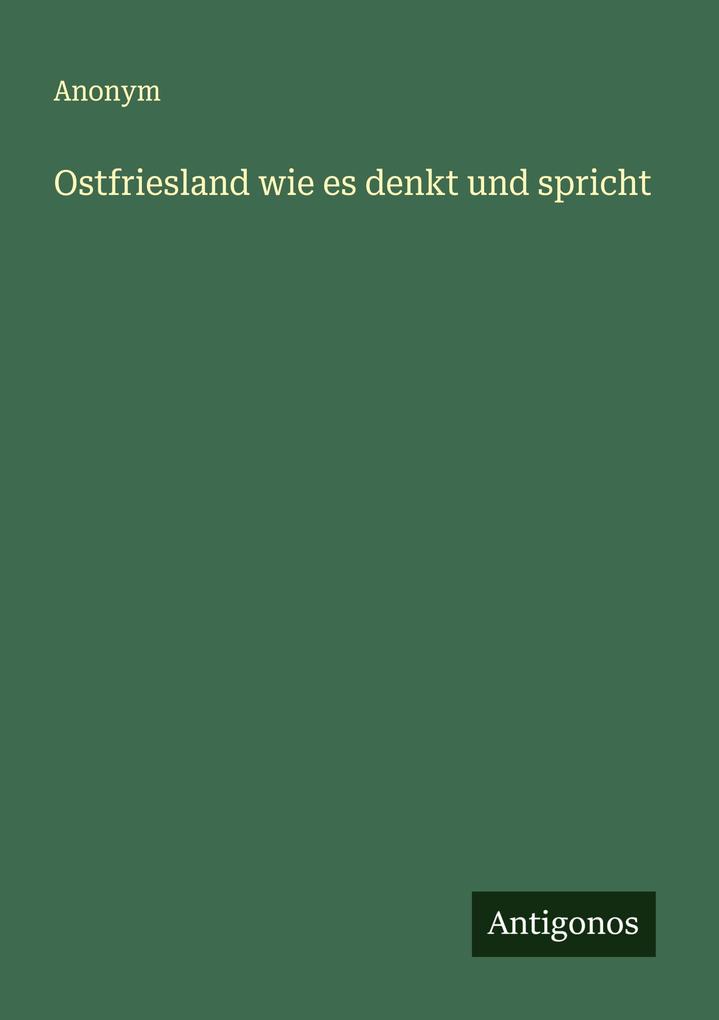 Ostfriesland wie es denkt und spricht