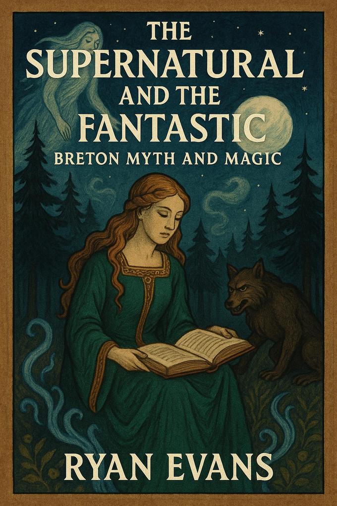 The Supernatural and the Fantastic: Breton Myth and Magic