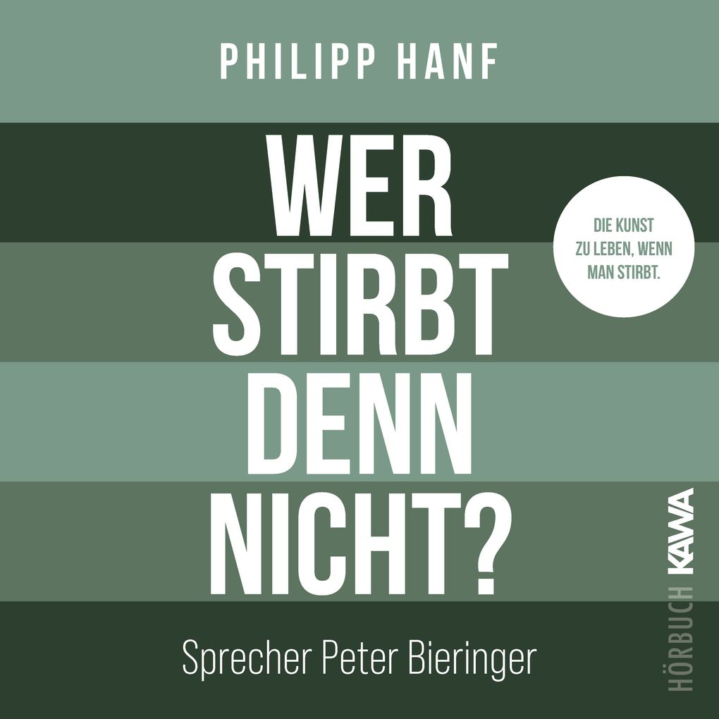 Wer stirbt denn nicht?