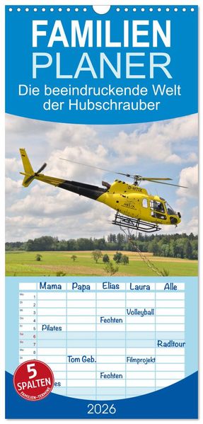 Familienplaner 2026 - Die beeindruckende Welt der Hubschrauber mit 5 Spalten (Wandkalender 21 x 45 cm) CALVENDO