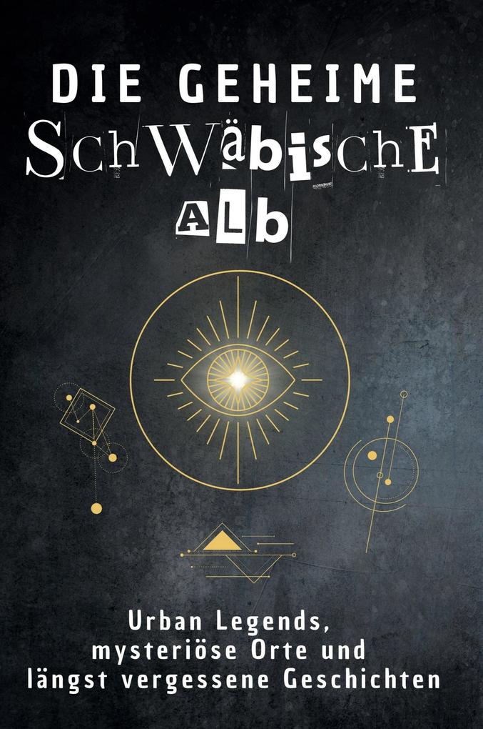 Die geheime Schwäbische Alb
